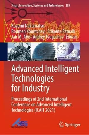 Seller image for Advanced Intelligent Technologies for Industry: Proceedings of 2nd International Conference on Advanced Intelligent Technologies (ICAIT 2021) (Smart Innovation, Systems and Technologies, 285) [Hardcover ] for sale by booksXpress