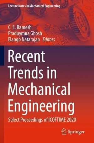 Imagen del vendedor de Recent Trends in Mechanical Engineering: Select Proceedings of ICOFTIME 2020 (Lecture Notes in Mechanical Engineering) [Paperback ] a la venta por booksXpress