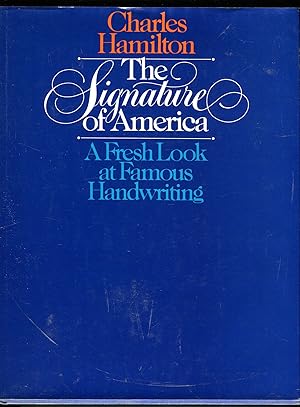 The Signatures of America: A Fresh Look at Famous Handwriting