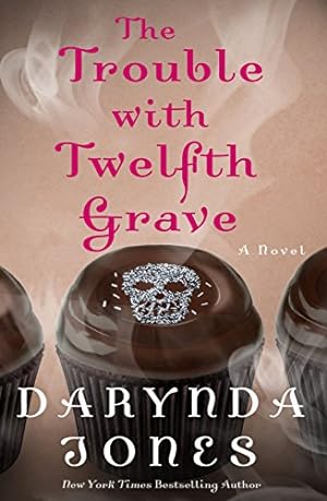 Seller image for The Trouble with Twelfth Grave: A Novel (Charley Davidson Series, 12) for sale by Reliant Bookstore