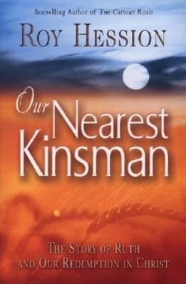 Bild des Verkufers fr Our Nearest Kinsman: The Story of Ruth and Our Redemption in Christ zum Verkauf von moluna
