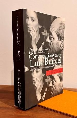 Conversations avec Luis Buñuel: Il est dangereux de se pencher au-dedans