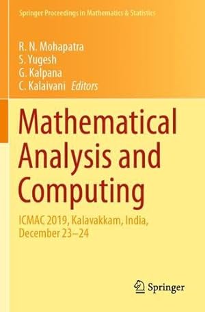 Seller image for Mathematical Analysis and Computing: ICMAC 2019, Kalavakkam, India, December 23  24 (Springer Proceedings in Mathematics & Statistics, 344) [Paperback ] for sale by booksXpress