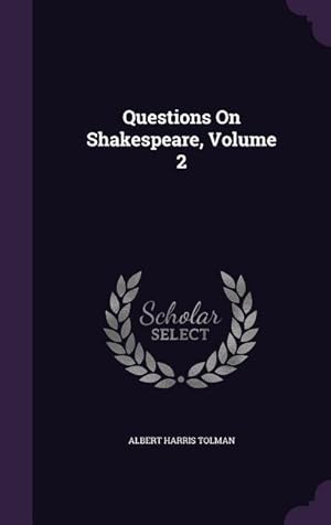 Bild des Verkufers fr Questions On Shakespeare, Volume 2 zum Verkauf von moluna