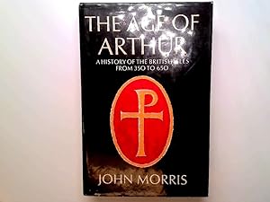 Seller image for The Age Of Arthur: A History of the British Isles, 350-650 for sale by Goldstone Rare Books