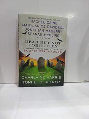 Image du vendeur pour Dead But Not Forgotten: Stories from the World of Sookie Stackhouse mis en vente par Reliant Bookstore