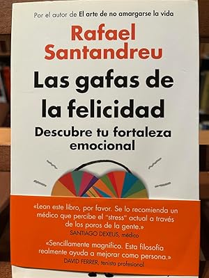 LAS GAFAS DE LA FELICIDAD-Descubre tu fortaleza emocional