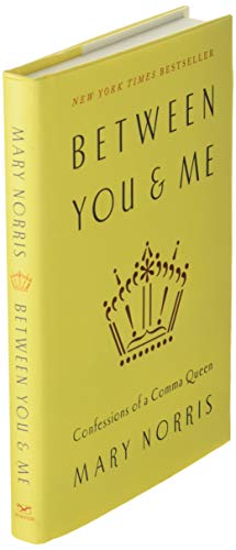 Seller image for Between You & Me: Confessions of a Comma Queen for sale by -OnTimeBooks-