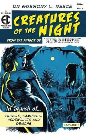 Image du vendeur pour Creatures of the Night: In Search of Ghosts, Vampires, Werewolves and Demons mis en vente par WeBuyBooks