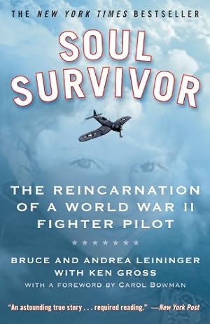 Imagen del vendedor de Soul Survivor: The Reincarnation of a World War II Fighter Pilot a la venta por -OnTimeBooks-