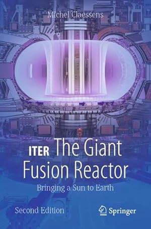 Seller image for ITER: The Giant Fusion Reactor for sale by BuchWeltWeit Ludwig Meier e.K.