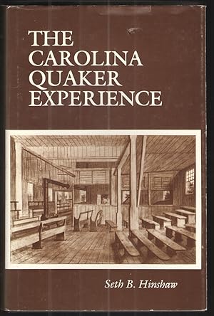 Seller image for The Carolina Quaker Experience 1665-1985 An Interpretation for sale by Elder's Bookstore