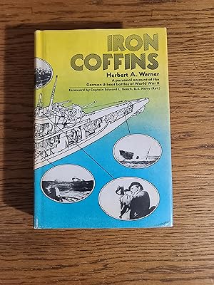 Seller image for Iron Coffins A Personal Account of the German U-Boat Battles of World War II for sale by Fred M. Wacholz