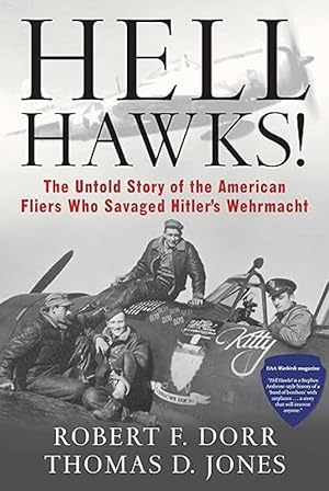 Seller image for Hell Hawks!: The Untold Story of the American Fliers Who Savaged Hitler's Wehrmacht for sale by The Anthropologists Closet