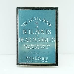 Imagen del vendedor de The Little Book of Bull Moves in Bear Markets: How to Keep Your Portfolio Up When the Market is Down a la venta por Cat On The Shelf
