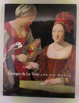 Bild des Verkufers fr Georges de la Tour and His World zum Verkauf von Mare Booksellers ABAA, IOBA