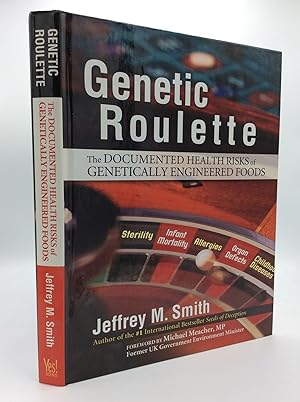 Seller image for GENETIC ROULETTE: The Documented Health Risks of Genetically Engineered Foods for sale by Kubik Fine Books Ltd., ABAA