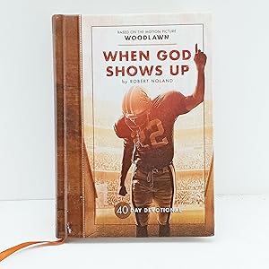 Image du vendeur pour When God Shows Up: 40 Day Woodlawn Movie Devotional mis en vente par Cat On The Shelf