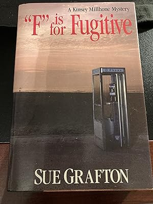 "F" is for Fugitive / ("Kinsey Millhone" Mystery Series #6), First Edition, First Printing, As New