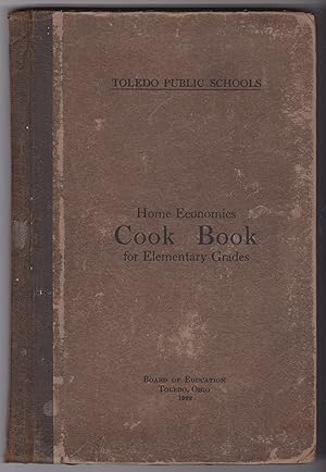 Immagine del venditore per Toledo Public Schools Home Economics Cook Book for Elementary Grades venduto da Silver Creek Books & Antiques