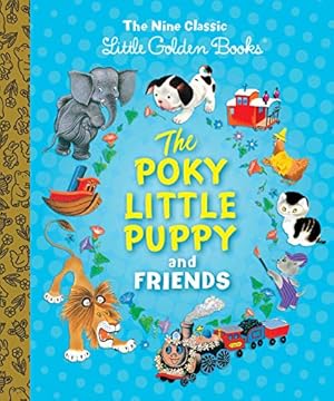 Image du vendeur pour The Poky Little Puppy and Friends: The Nine Classic Little Golden Books mis en vente par -OnTimeBooks-