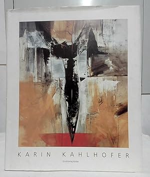 Seller image for Karin Kahlhofer. [Hrsg. Hartmut Kettler. Texte Dorothea Eimert ; Reinhold Misselbeck]. for sale by Ralf Bnschen