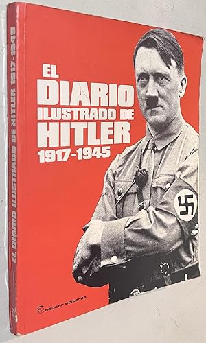 Seller image for El Diario Ilustrado de Hitler 1917-1945 for sale by Once Upon A Time