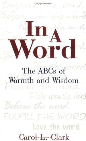 Seller image for In a Word: The ABCs of Warmth and Wisdom for sale by -OnTimeBooks-