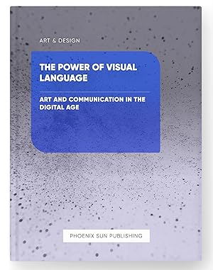 Seller image for The Power of Visual Language - Art and Communication in the Digital Age for sale by PS PUBLISHIING