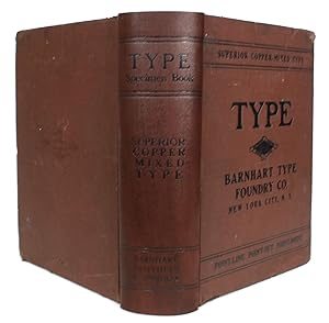 Book of Type Specimens: Comprising a Large Variety of Superior Copper-Mixed Types, Rules, Borders...