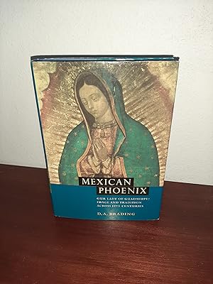 Seller image for Mexican Phoenix: Our Lady of Guadalupe: Image and Tradition across Five Centuries for sale by AwardWinningBooks