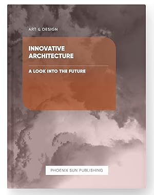 Imagen del vendedor de Innovative Architecture - A Look into the Future a la venta por PS PUBLISHIING