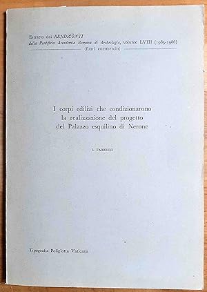 I corpi edilizi che condizionarono la realizzazione del progetto del Palazzo esquilino di Nerone