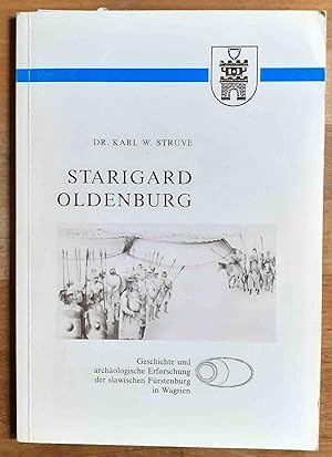 Starigard - Oldenburg : Geschichte und archäologische Erforschung der slawischen Fürstenburg in W...