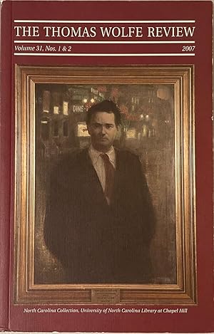 Immagine del venditore per The Thomas Wolfe Review - Vol. 31, Nos. 1&2, 2007 venduto da Reilly Books