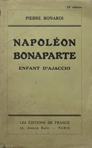 Seller image for Napolon Bonaparte, enfant d'Ajaccio for sale by Bouquinerie L'Ivre Livre