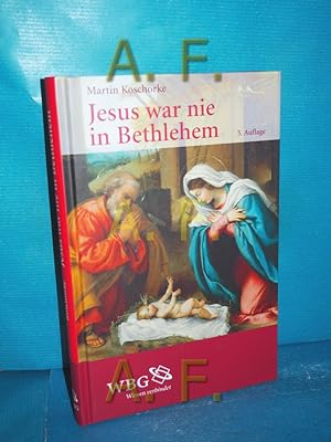 Bild des Verkufers fr Jesus war nie in Bethlehem. zum Verkauf von Antiquarische Fundgrube e.U.