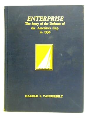 Seller image for Enterprise, The Story Of The Defense Of The America's Cup In 1930 for sale by World of Rare Books