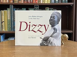 Dizzy; John Birks Gillespie in His 75th Year