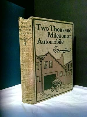 TWO THOUSAND MILES ON AN AUTOMOBILE: BEING A DESULTORY NARRATIVE OF A TRIP THROUGH NEW ENGLAND, N...