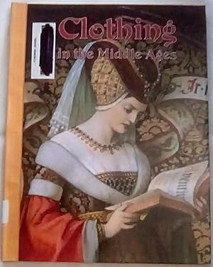 Imagen del vendedor de Clothing in the Middle Ages (The Medieval World) a la venta por P Peterson Bookseller