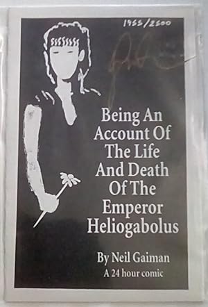 Imagen del vendedor de Being an Account of the Life and Death of the Emperor Heliogabolus: A 24 Hour Comic a la venta por P Peterson Bookseller