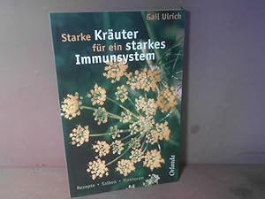 Seller image for Starke Kruter fr ein starkes Immunsystem. Rezepte, Salben und Tinkturen. for sale by Antiquariat Deinbacher