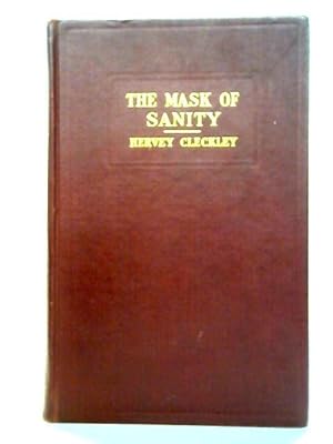 Bild des Verkufers fr The Mask of Sanity: An Attempt to Reinterpret the So-called Psychopathic Personality zum Verkauf von World of Rare Books