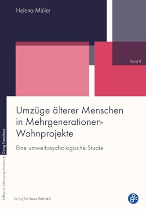 Bild des Verkufers fr Umzge lterer Menschen in Mehrgenerationen-Wohnprojekte Eine umweltpsychologische Studie zum Verkauf von Bunt Buchhandlung GmbH