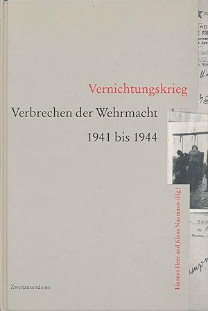 Bild des Verkufers fr Vernichtungskrieg. Verbrechen der Wehrmacht. 1941 bis 1944. zum Verkauf von Antiquariat Bernhardt