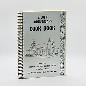Imagen del vendedor de Silver Anniversary Cook Book [Ukrainian Cook Book] a la venta por Black's Fine Books & Manuscripts