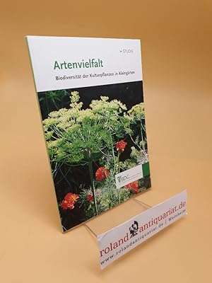 Artenvielfalt : Biodiversität der Kulturpflanzen in Kleingärten ; Studie