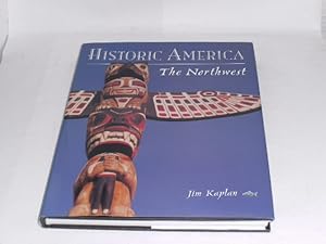 Historic America: The Northwest.