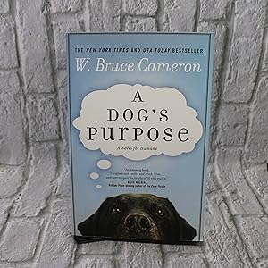 A Dog's Purpose: A Novel for Humans (A Dog's Purpose, 1)
